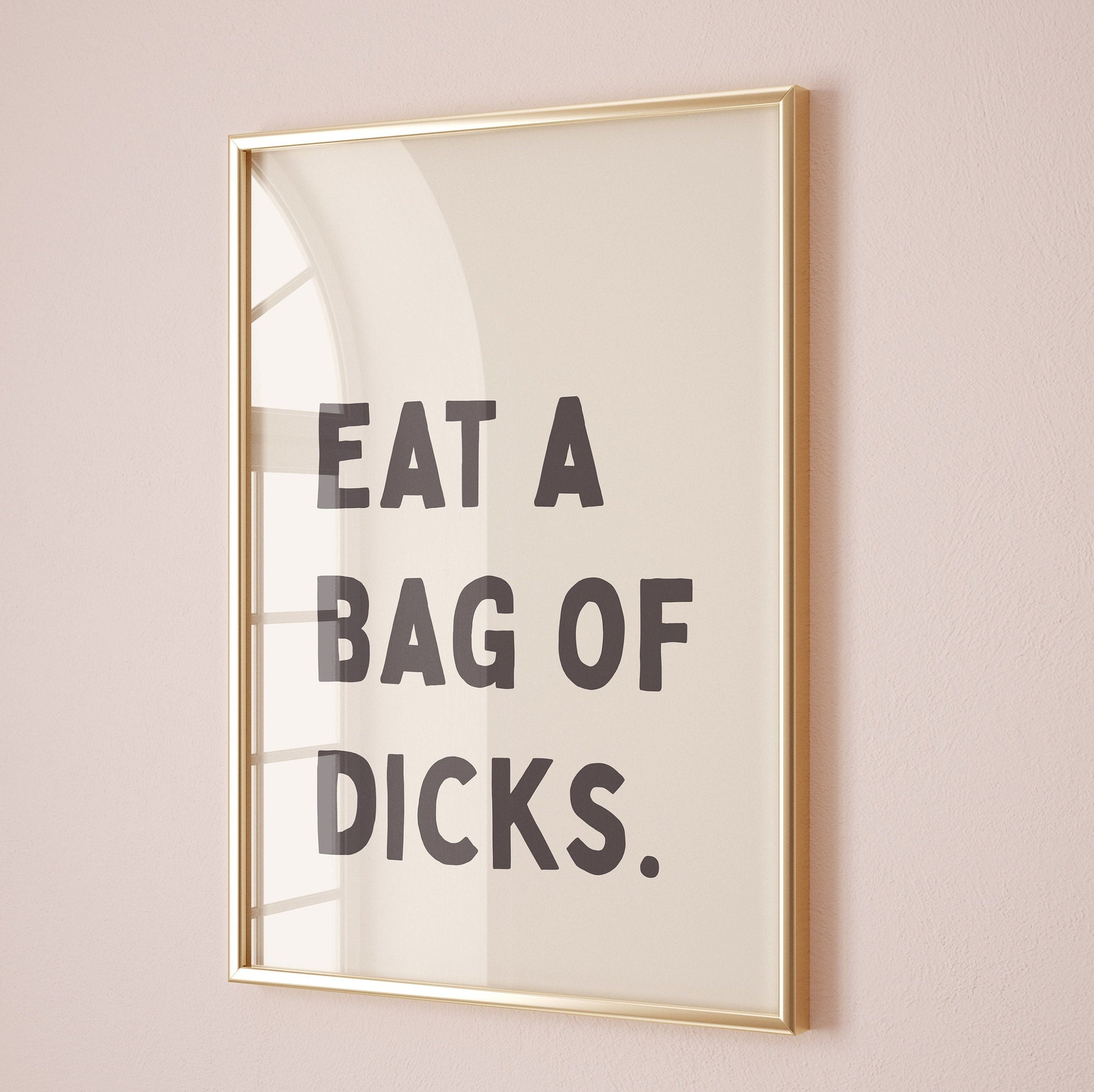 Eat A Bag Of Dicks, Unframed Card Art Print, Funny Wall Art, Sweary Rude, Quote, Cream and Black Print