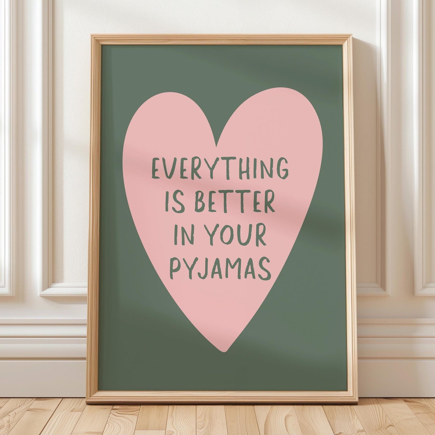 Everything Is Better In Your Pyjamas Art Print Green and Pink Wall Decor