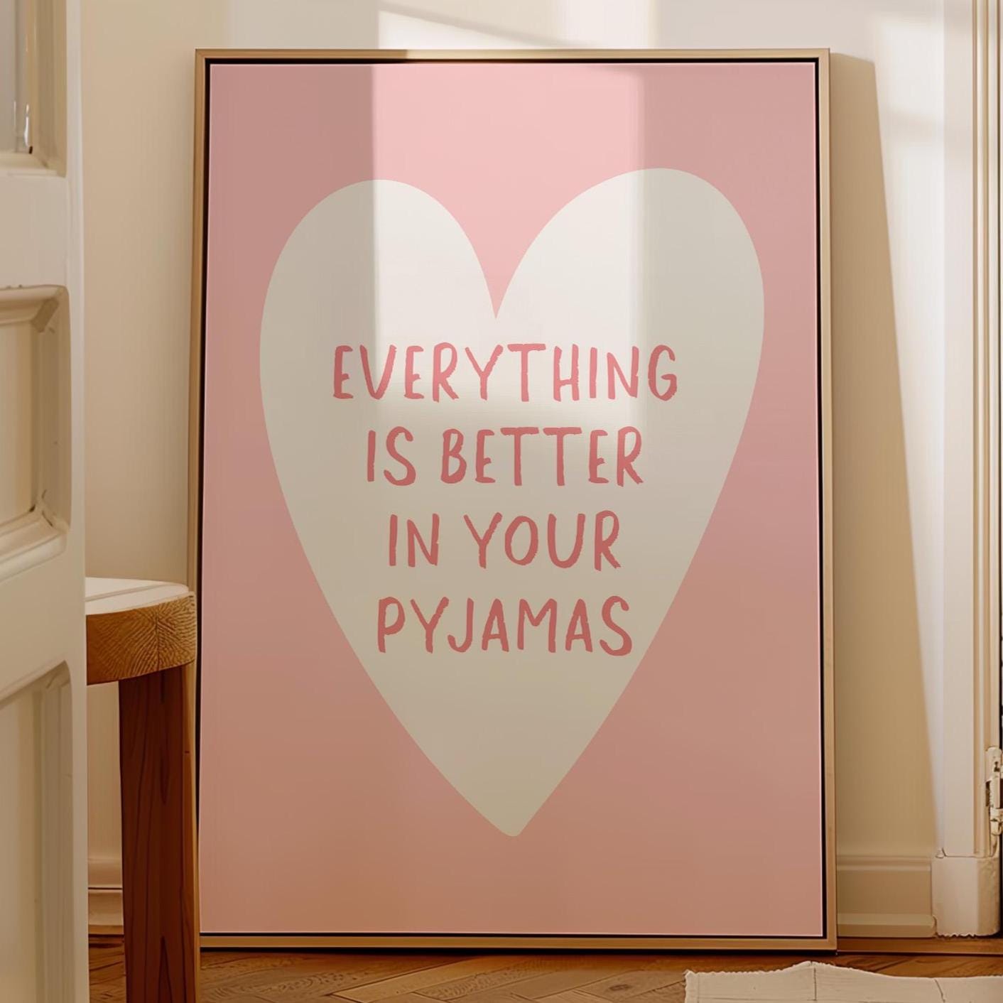 Everything Is Better In Your Pyjamas Art Print Light Pink and White Wall Decor