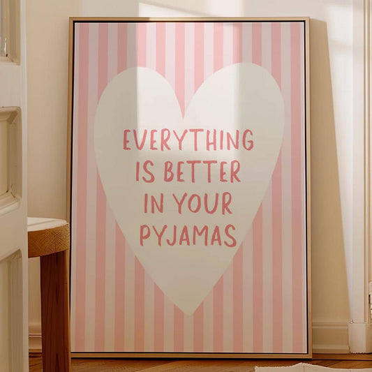 Everything Is Better In Your Pyjamas Art Print Light Pink and White Heart Striped Wall Decor