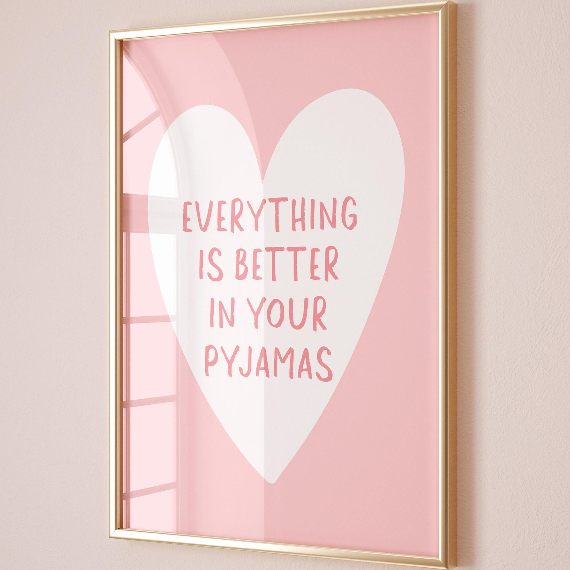Everything Is Better In Your Pyjamas Art Print Light Pink and White Wall Decor
