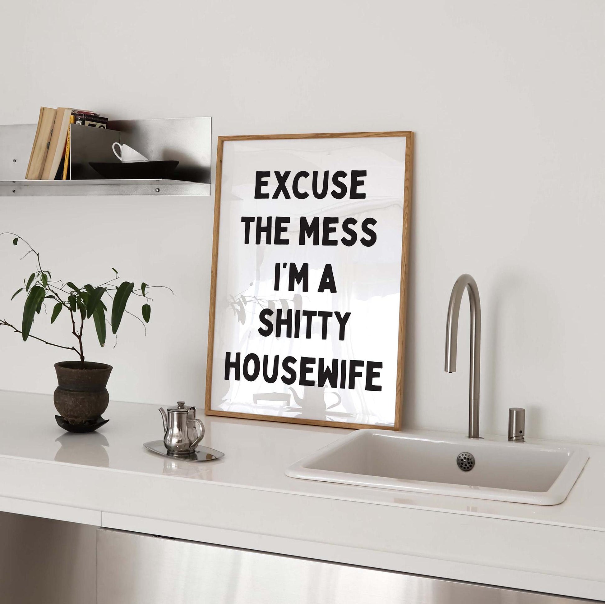 Excuse the mess wall print