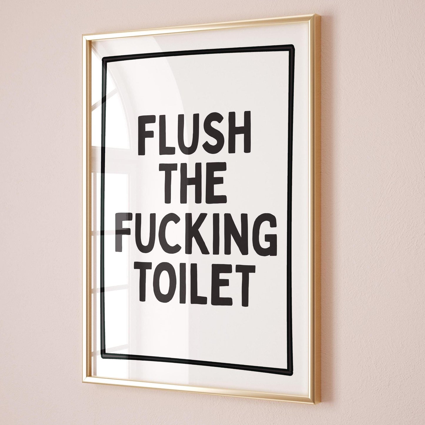 Flush The Fucking Toilet Art Print