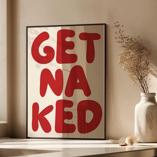 Get Naked Bathroom Print, Funny Cheeky Wall Art for Bathroom, Bold Retro Red Typography Poster, Playful Eclectic Decor, Funky Bathroom Quote