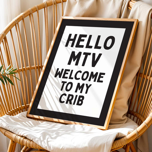 Hello MTV Welcome to my crib wall art print