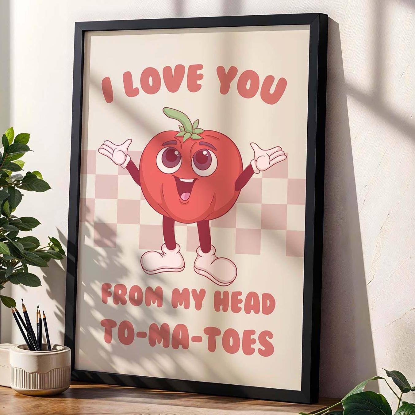 I Love You To My Head ToMaToes Art Print Retro Kitchen Wall Decor