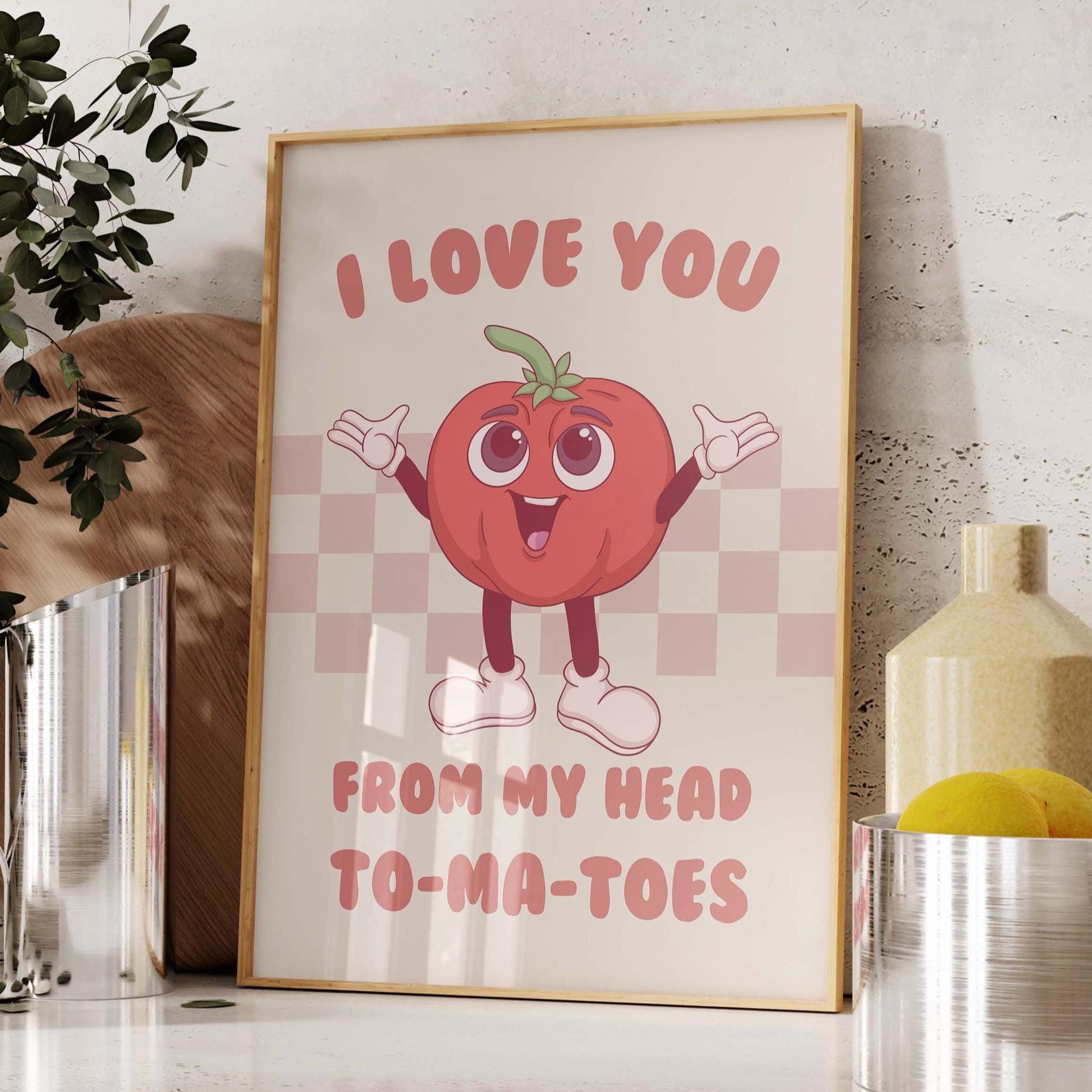 I Love You To My Head ToMaToes Art Print Retro Kitchen Wall Decor