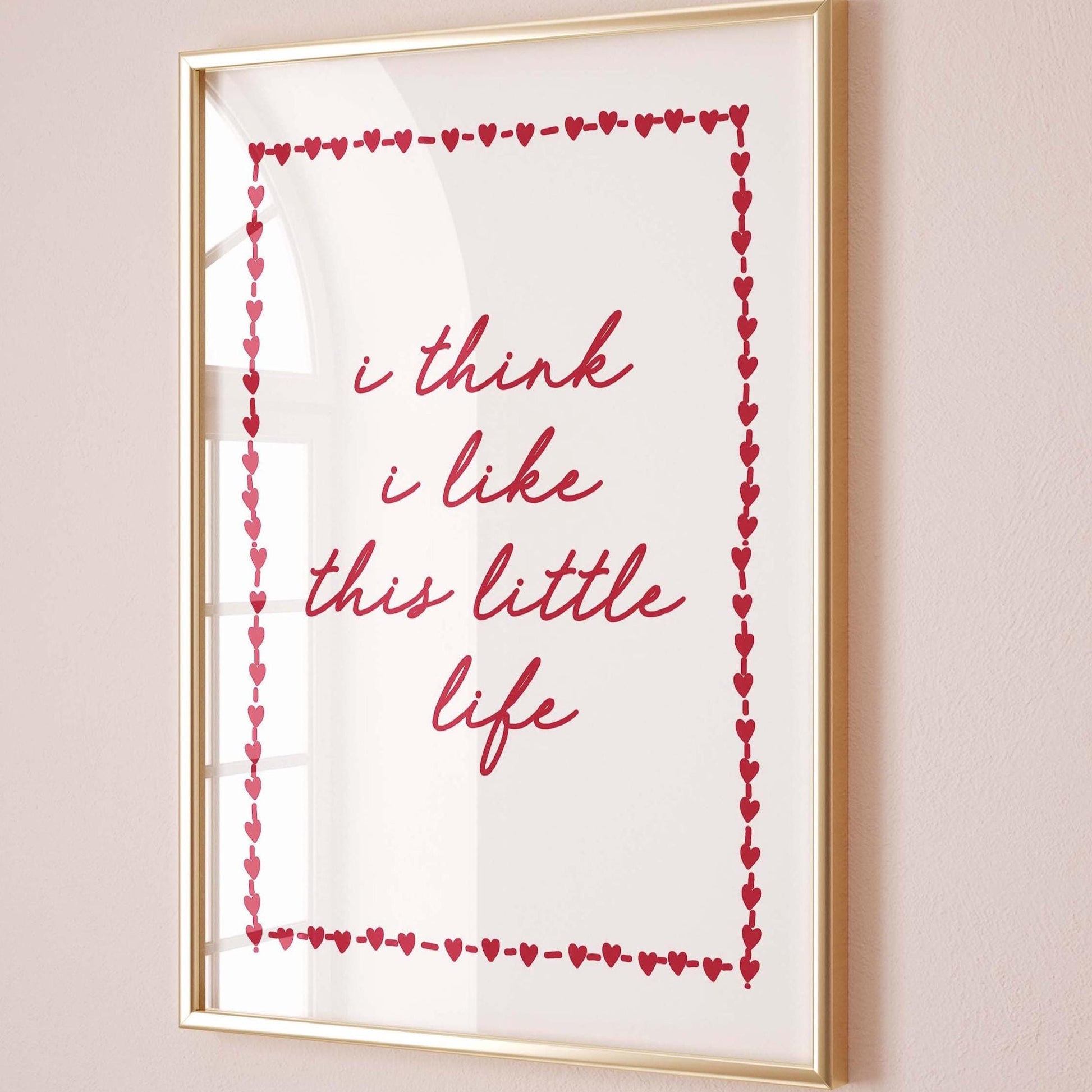 I Think I Like This Little Life Art Print