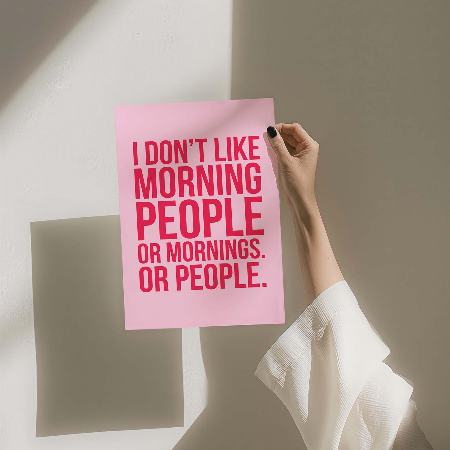 I dont like morning people or mornings or people wall print
