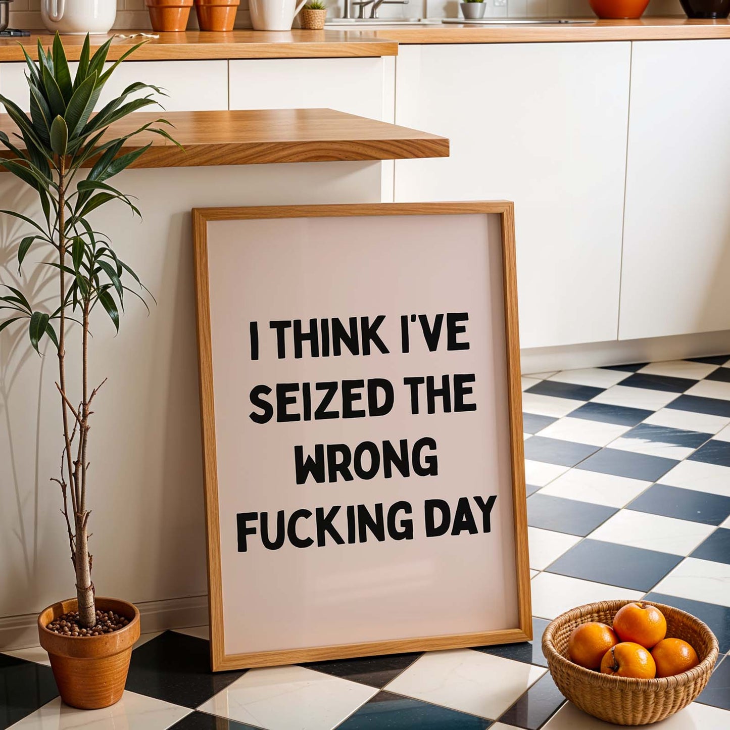 I think seized the wrong fucking day