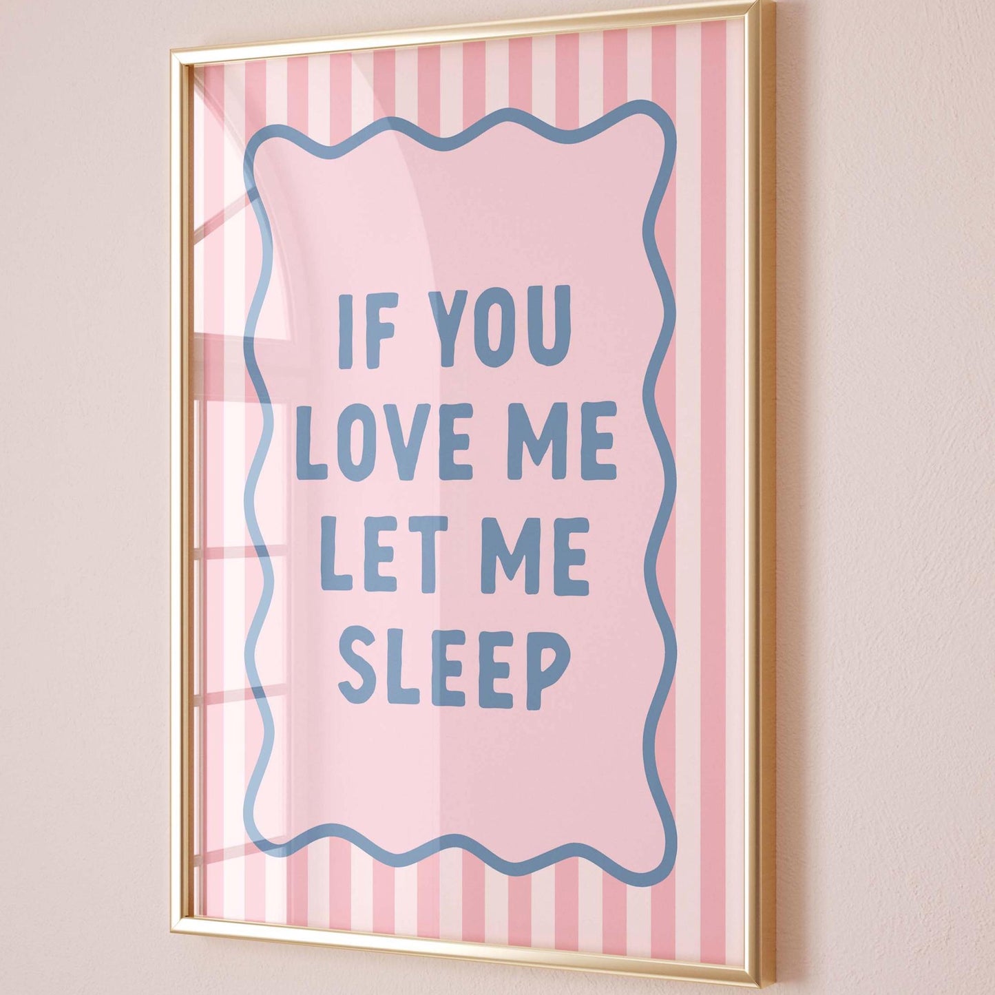 If You Love Me, Let Me Sleep Pastel Pink and Light Blue Striped Wall Art