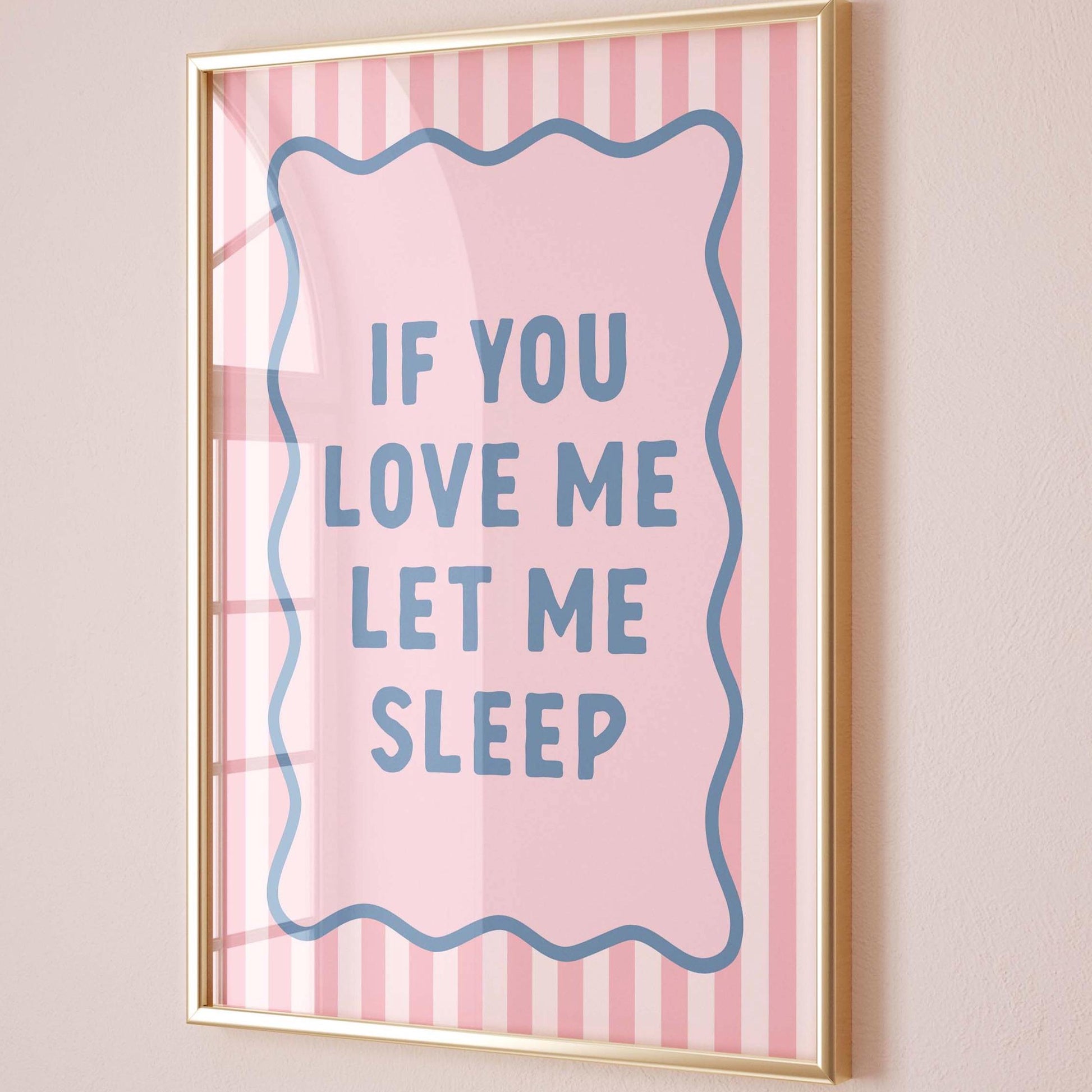 If You Love Me, Let Me Sleep Pastel Pink and Light Blue Striped Wall Art