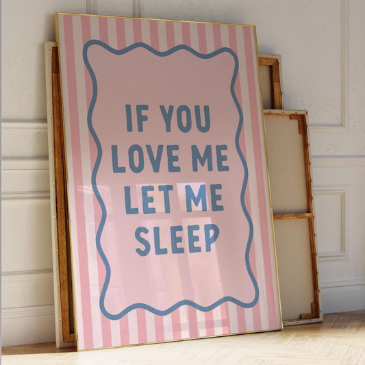 If You Love Me, Let Me Sleep Pastel Pink and Light Blue Striped Wall Art