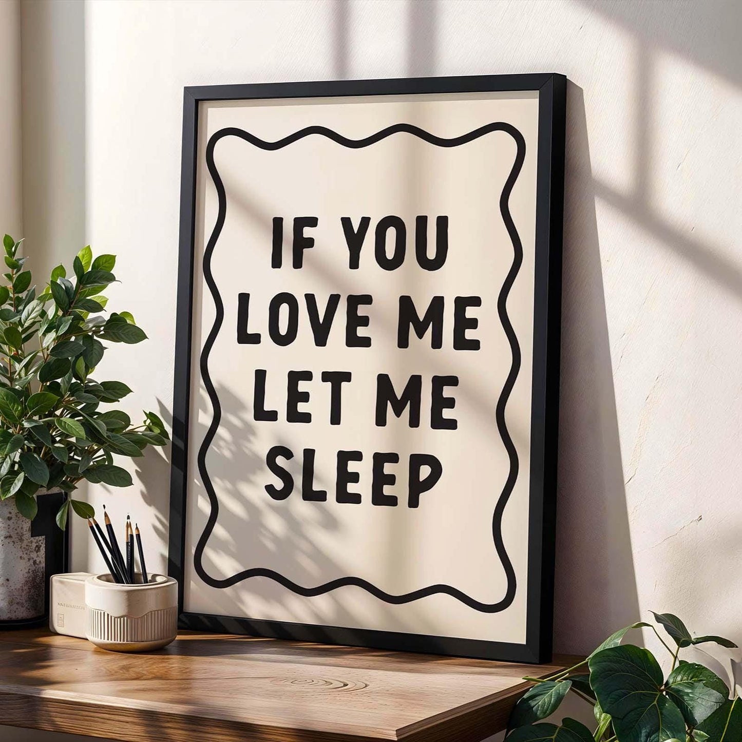 If You Love Me Let Me Sleep Art Print