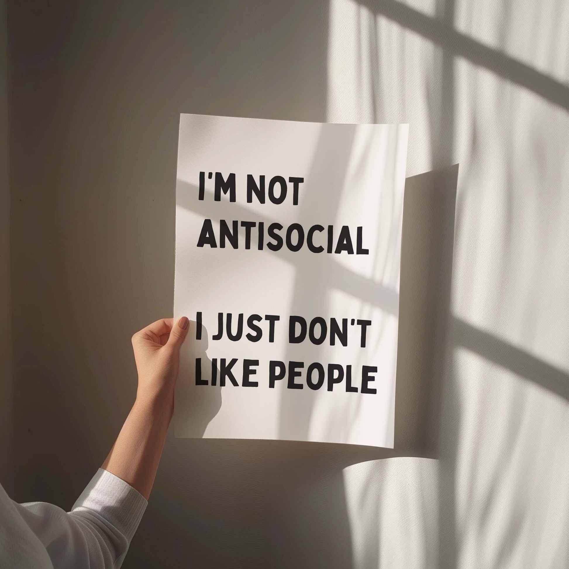 Im Not Antisocial I Just Don&#39;t Like People Art Print