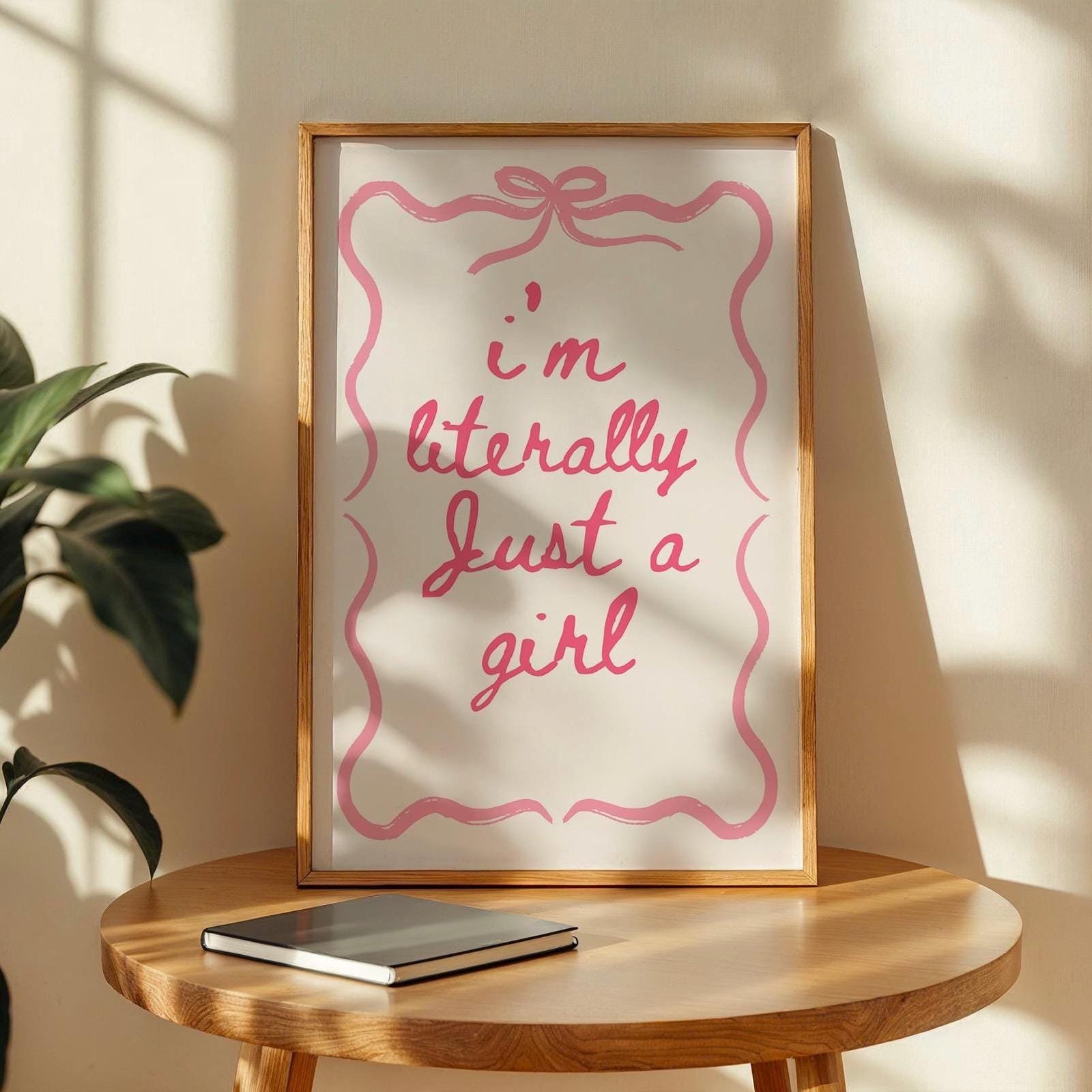 I’m literally just a girl wall print, coquette print, girly wall art, pink wall decor, aesthetic bows, girly trendy bedroom poster