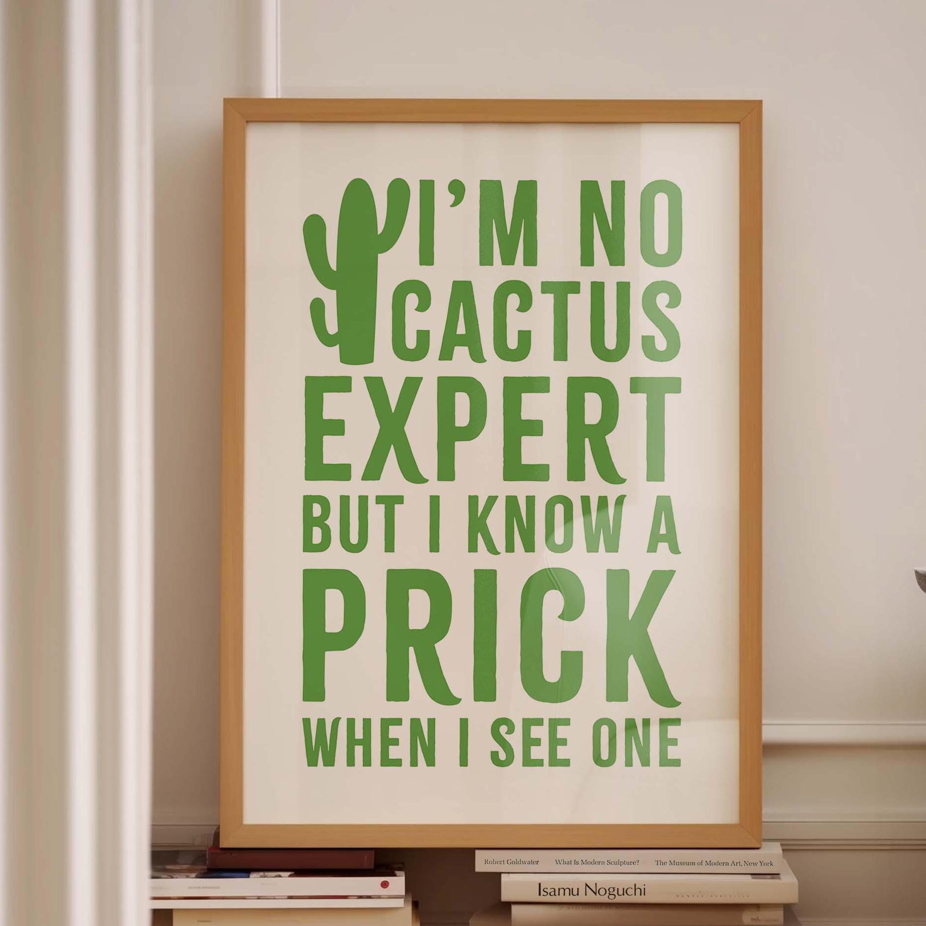 Im no cactus expert but I know a prick when I see one wall print