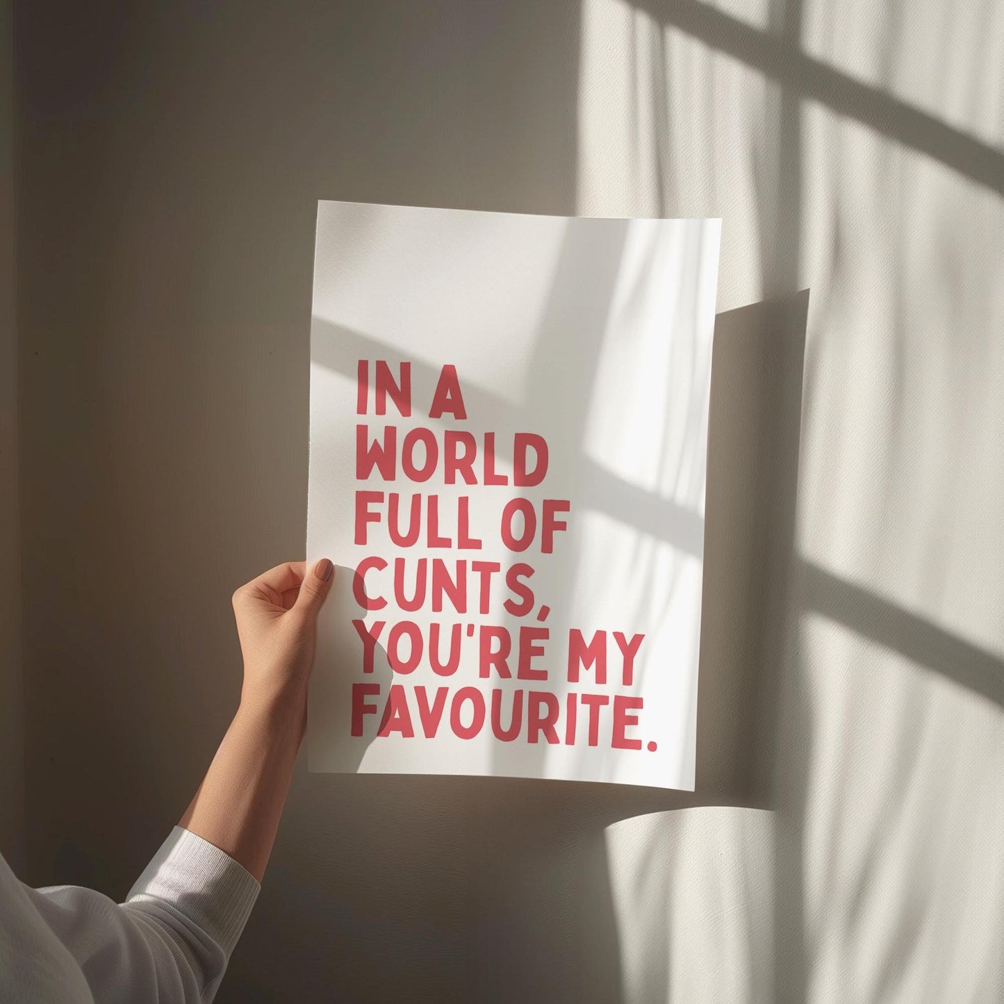 In A World Full Of Cunts Youre My Favourite Wall Art Print