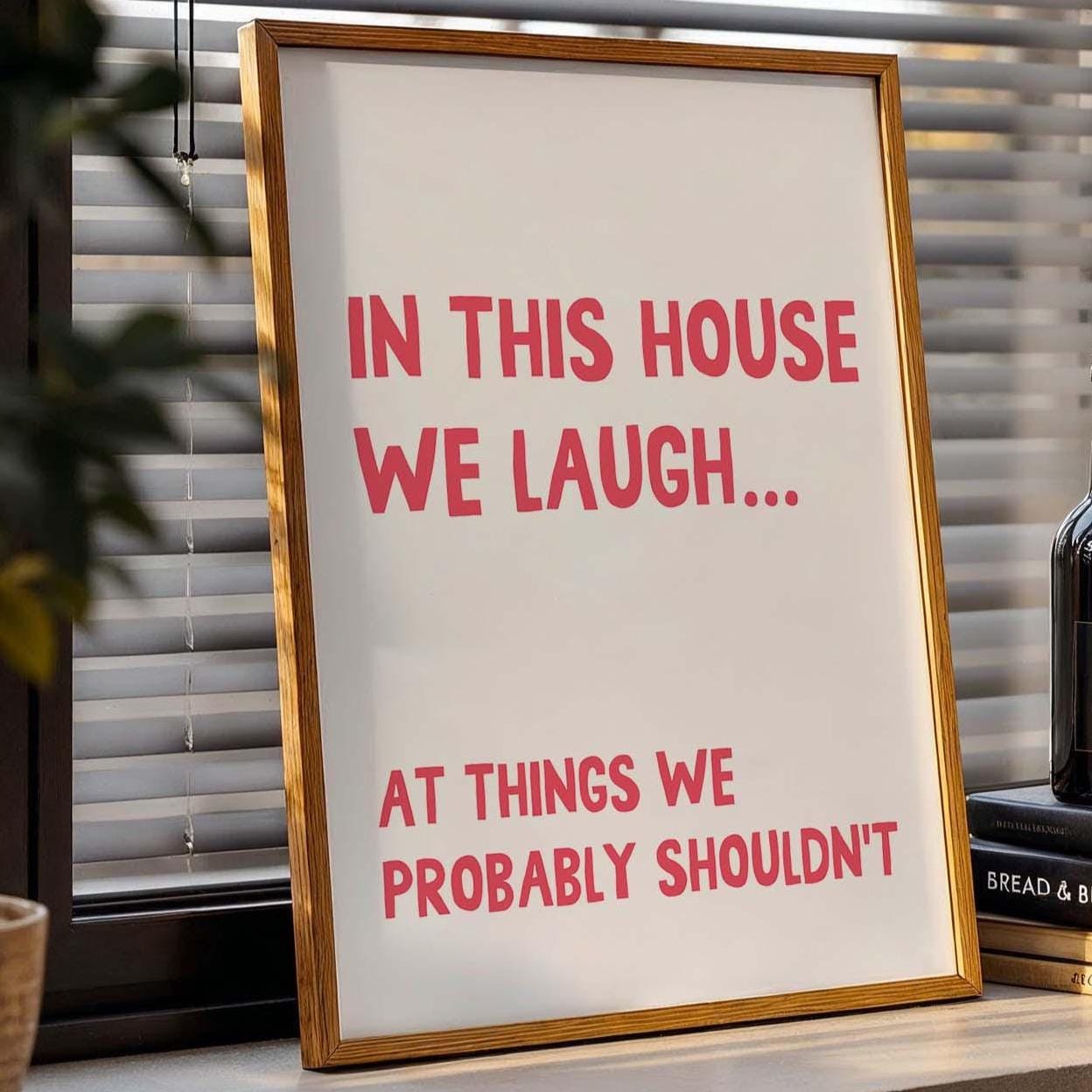 In This House We Laugh At Things We Probably Shouldnt Art Print Funny Hallway Quote, Typography Wall Decor