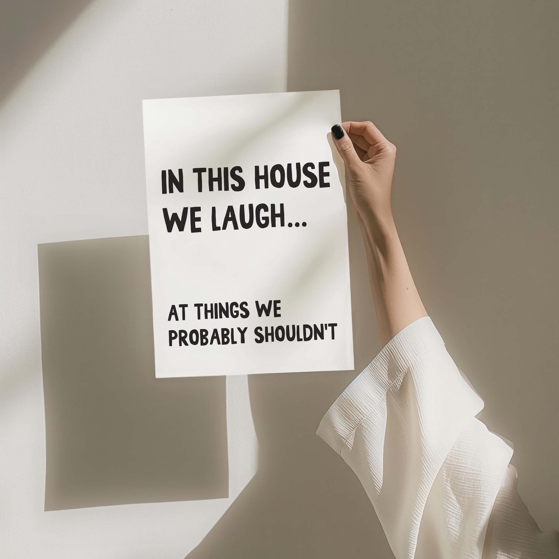 In This House We Laugh At Things We Probably Shouldnt Wall Art Print