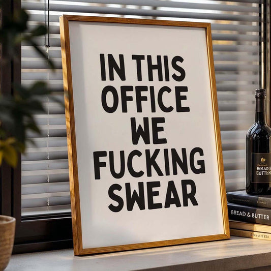 In This Office We Fucking Swear Wall Art Print