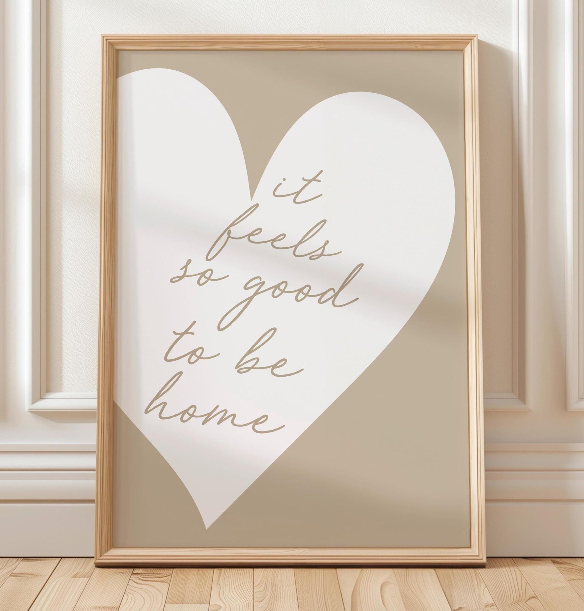 It Feels So Good To Be Home Art Print Beige and White Heart Wall Decor