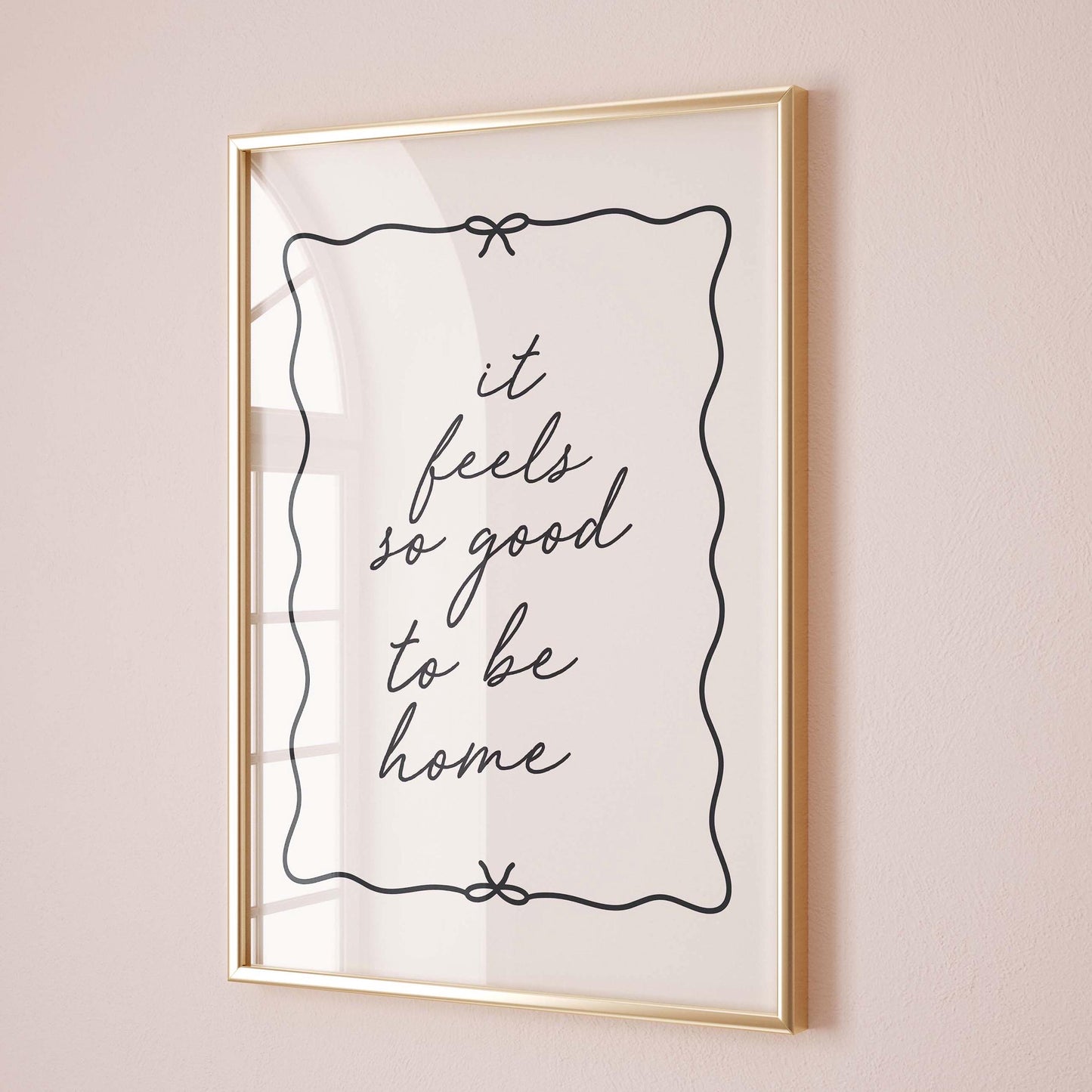 It Feels So Good To Be Home Wall Print