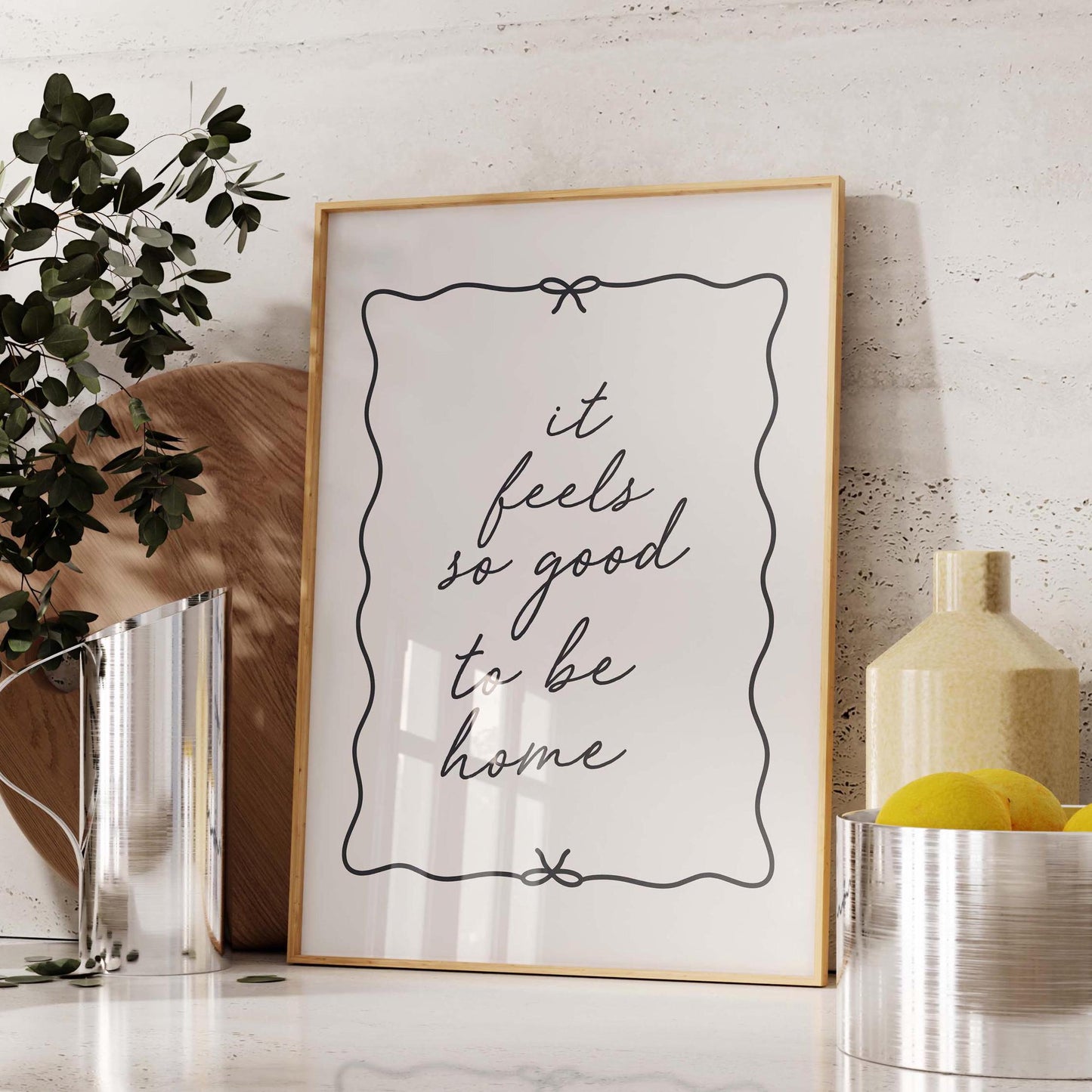 It Feels So Good To Be Home Wall Print