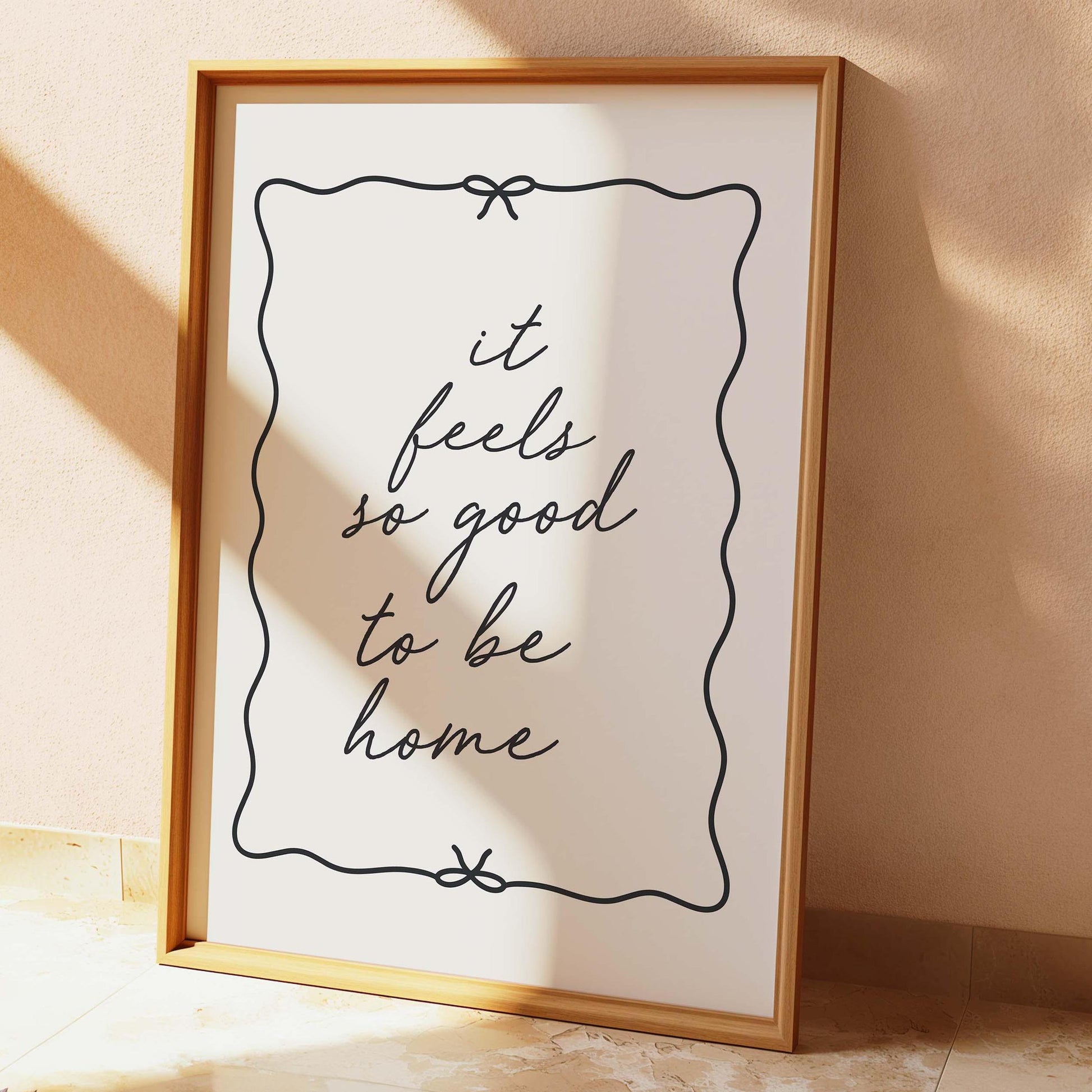 It Feels So Good To Be Home Wall Print