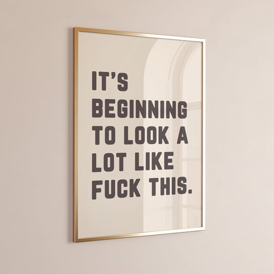 It's Beginning To Look A Lot Like Fuck This, Unframed Card Art Print, Funny Sarcastic Wall Decor