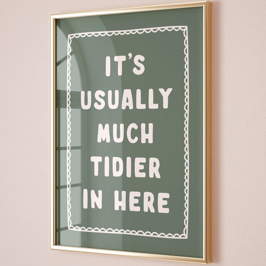 Its Usually Much Tidier In Here Art Print Green Wall Decor