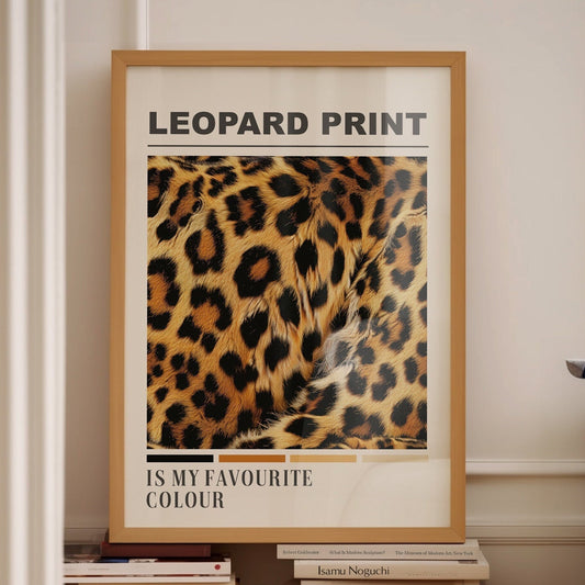 leopard print is my favourite colour wall print