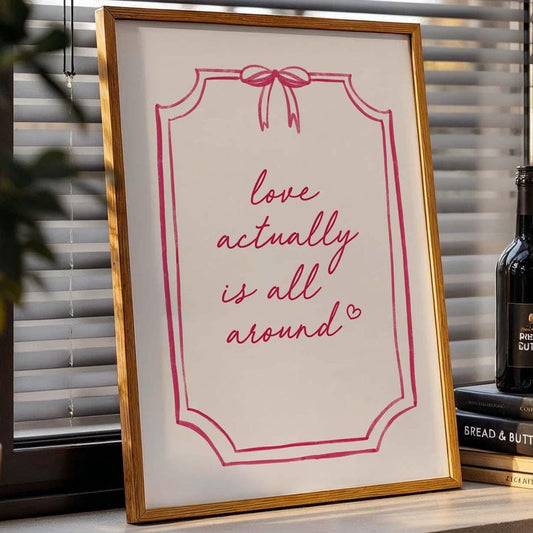 Love Actually Is All Around Coquette Wall Print