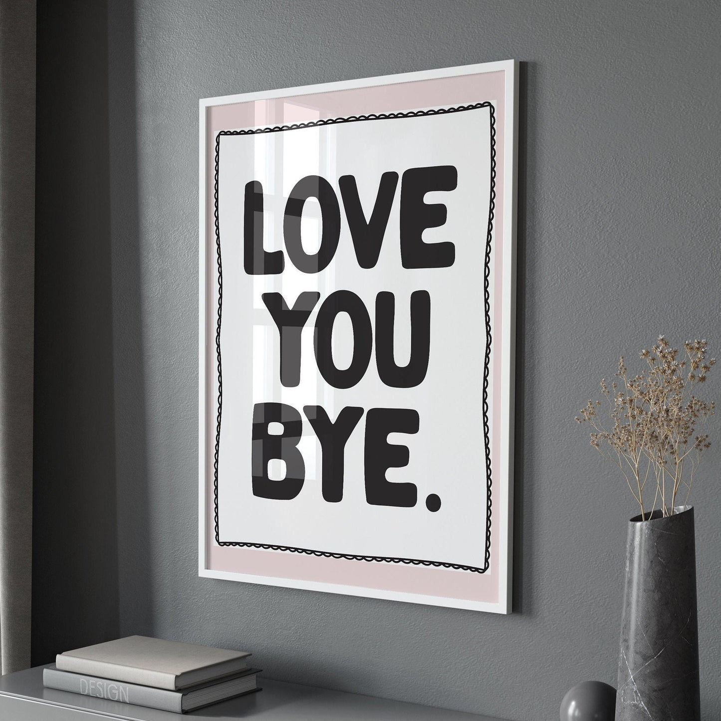 Love You Bye Wall Print, Unframed Card Art Print, Quote Wall Decor, Hallway Print