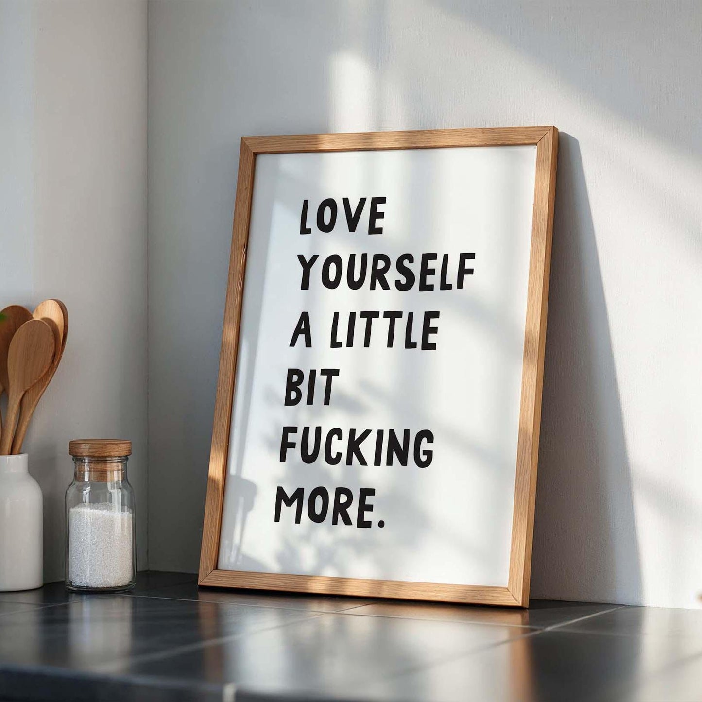 Love Yourself A Little Bit Fucking More Wall Art Print