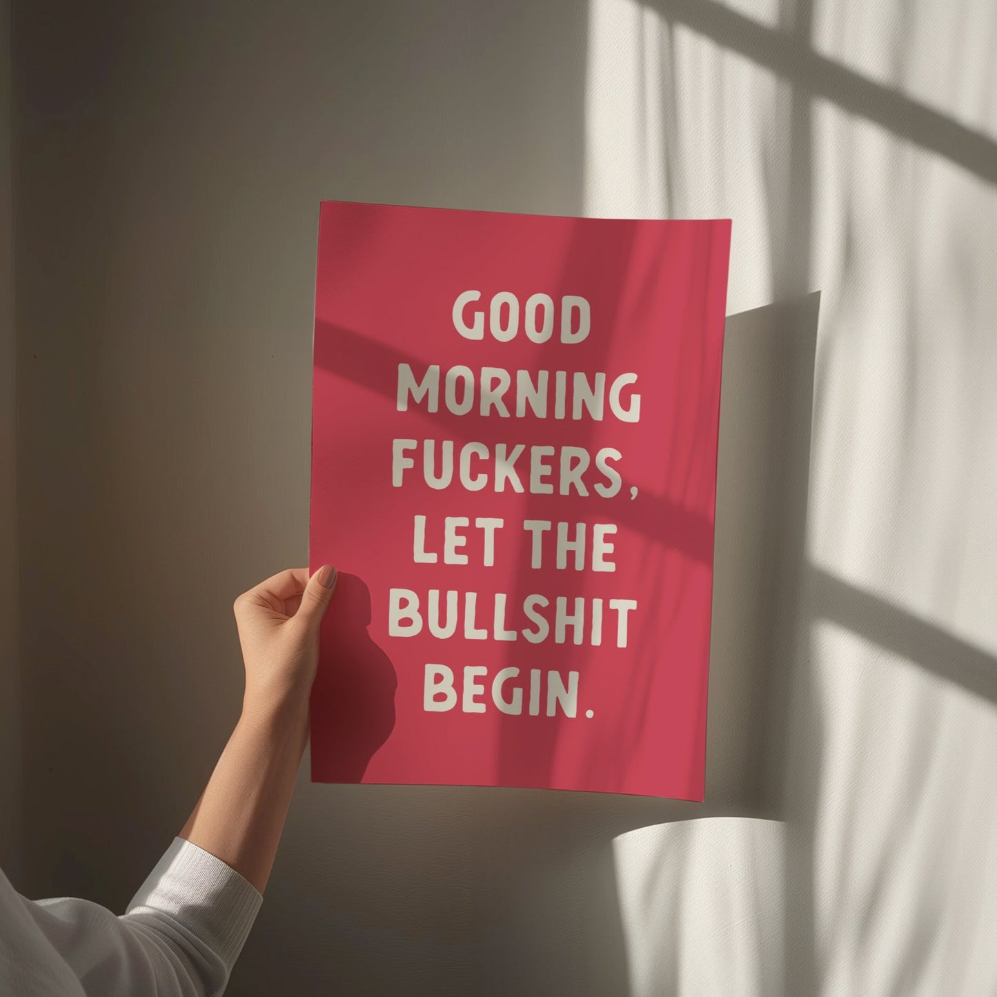 Good Morning Fuckers, Let The Bullshit Begin Unframed Card Art Print