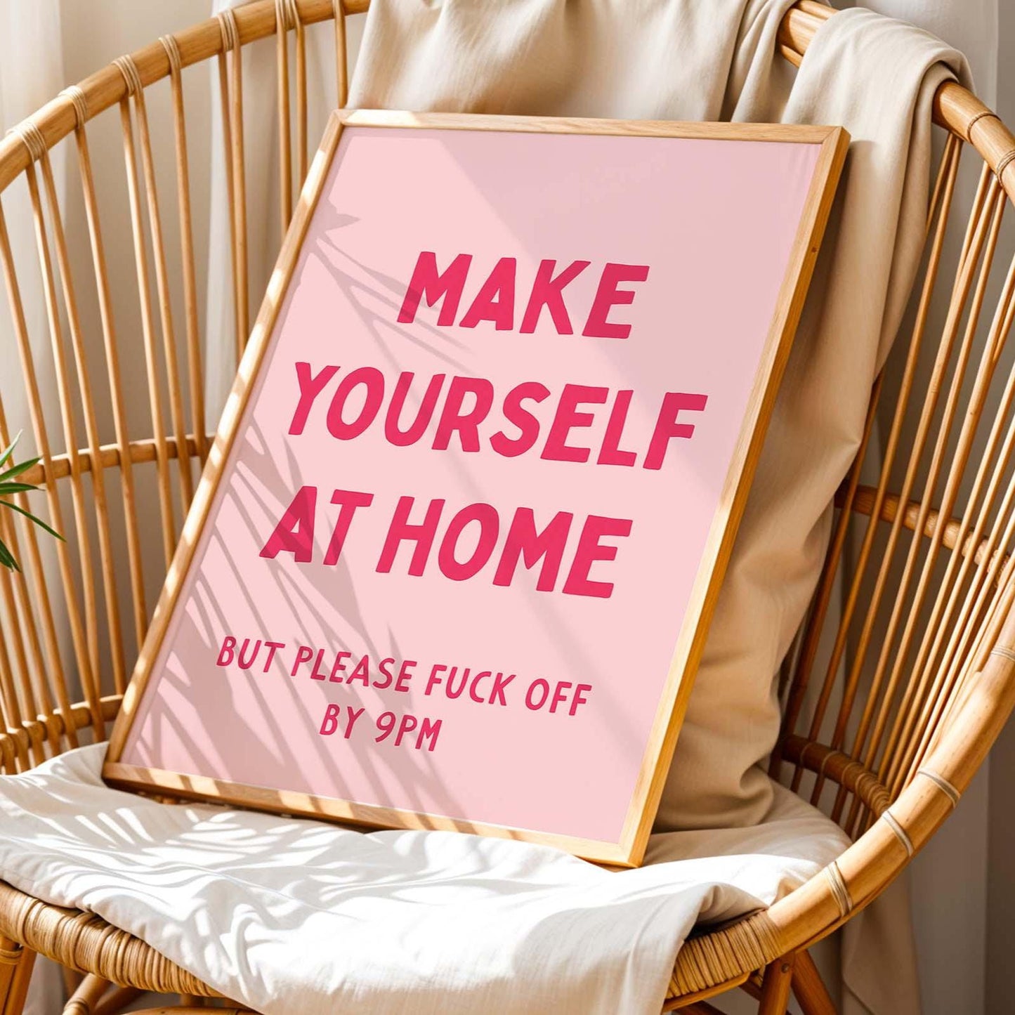 Make Yourself At Home But Please Fuck Off By 9pm Art Print Pink Wall Decor