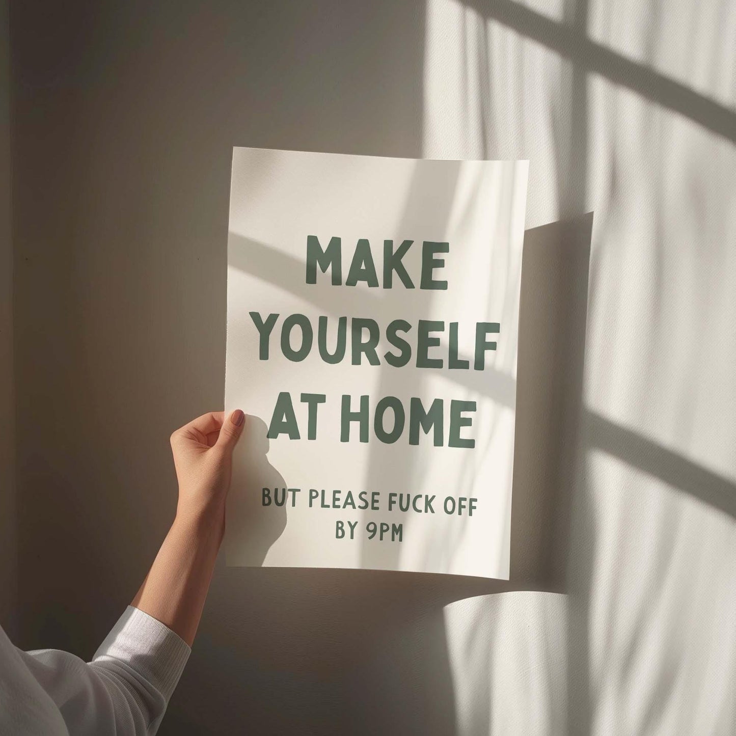 Make Yourself At Home But Please Fuck Off By 9pm Wall Art Print