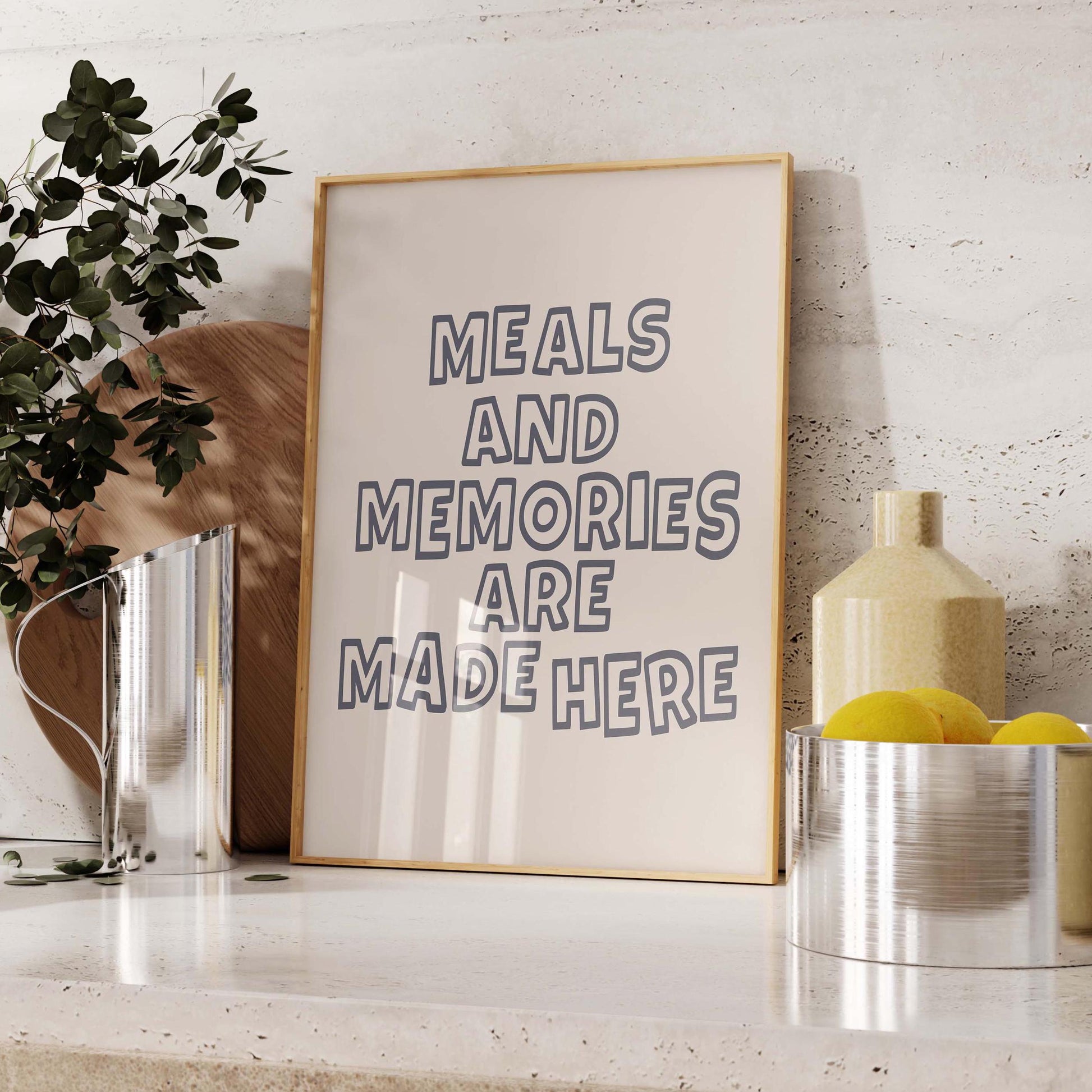 Meals and Memories Are Made Here Print