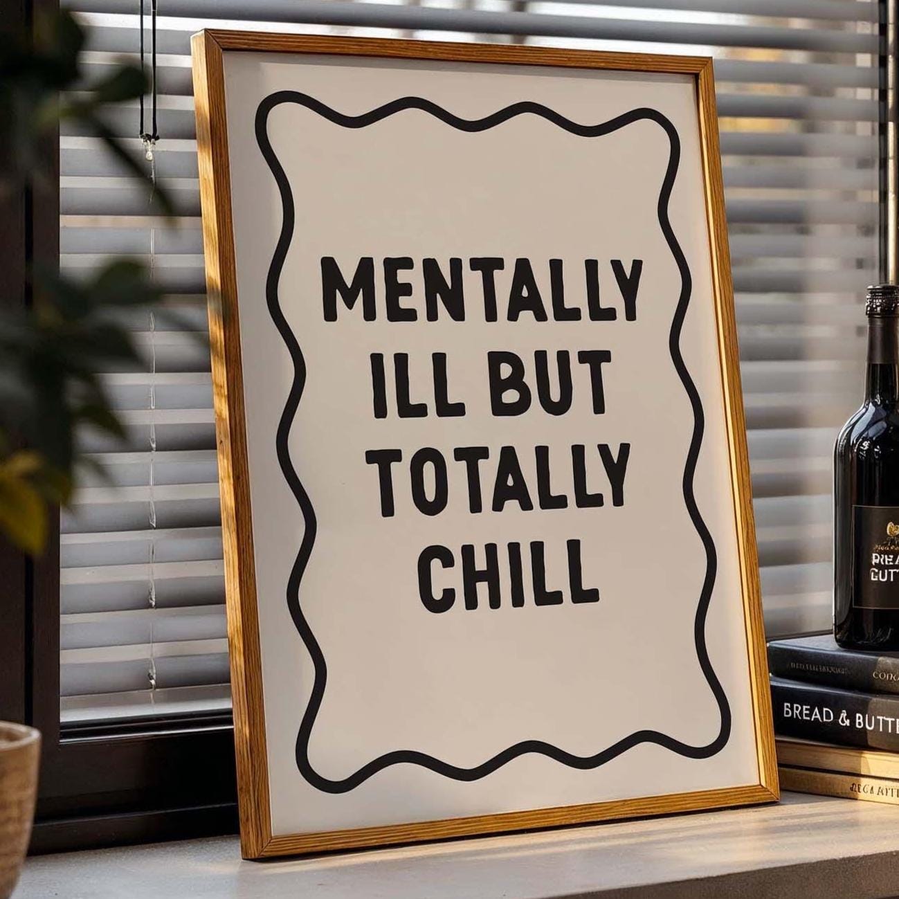 Mentally ill but totally chill art print