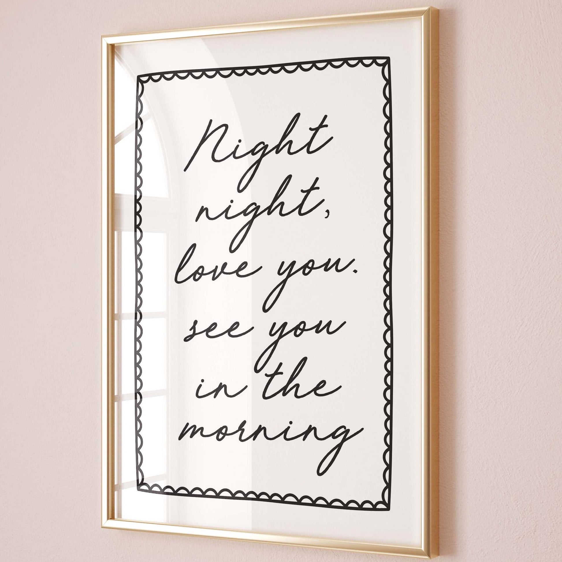 Night Night, Love You See You In The Morning Art Print