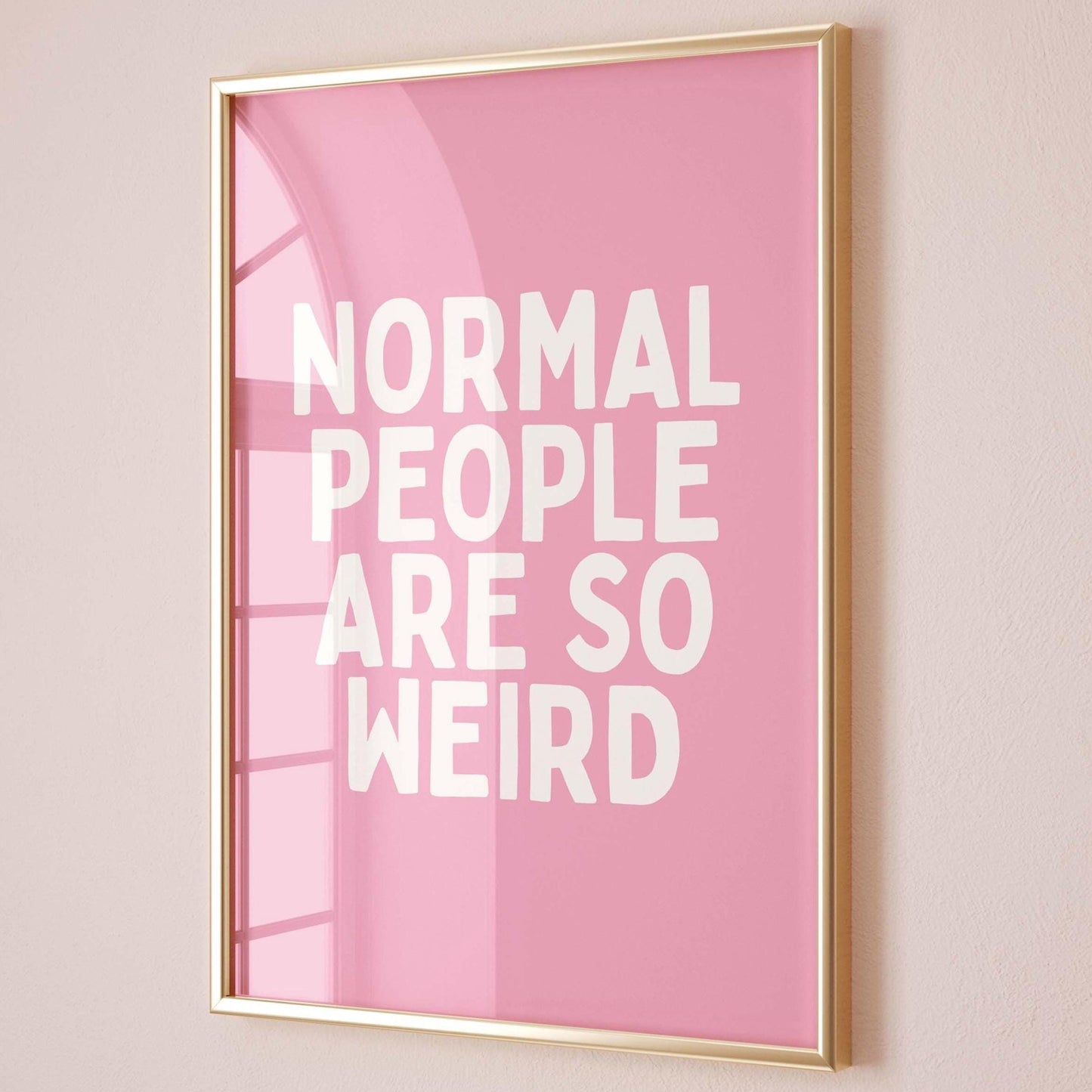 Normal People Are So Weird Art Print