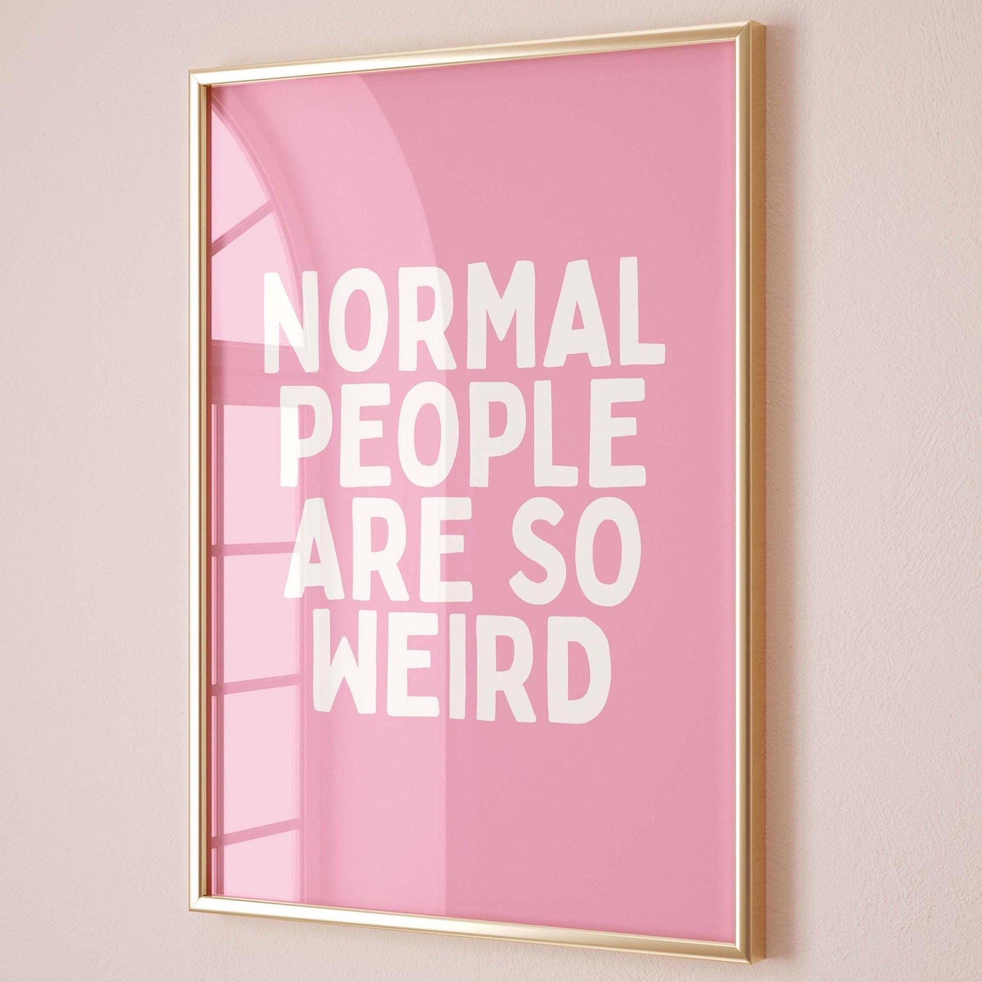 Normal People Are So Weird Art Print