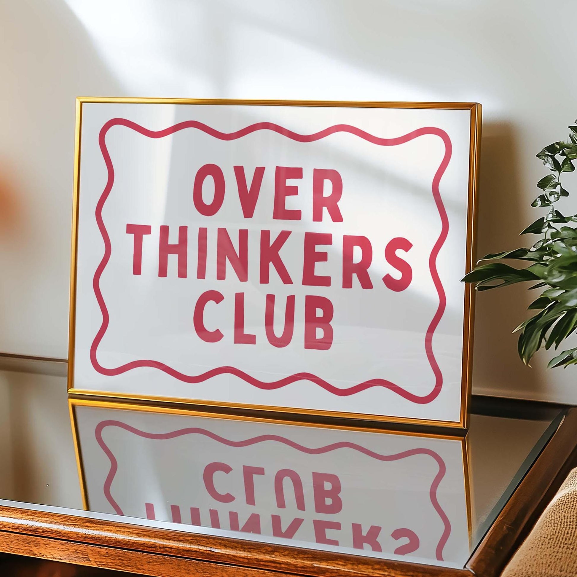 Overthinkers Club Print