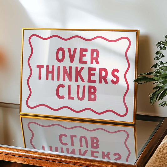 Overthinkers Club Print
