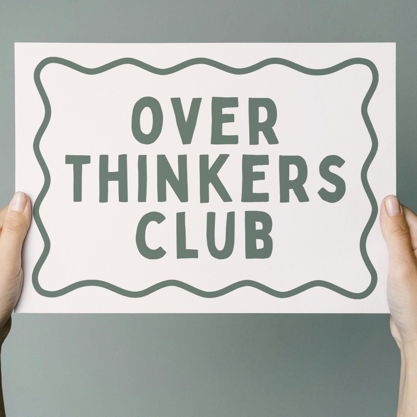 Overthinkers Club Wall Print