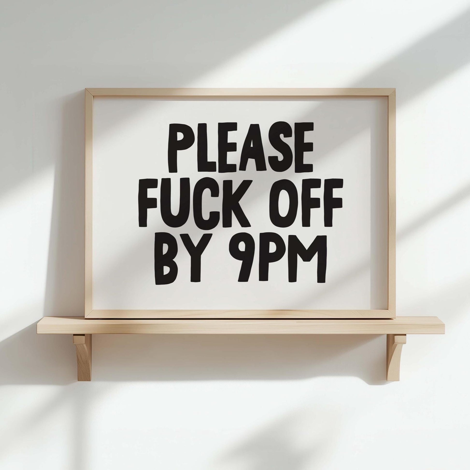 Please Fuck Off By 9pm Art Print White and Black Landscape