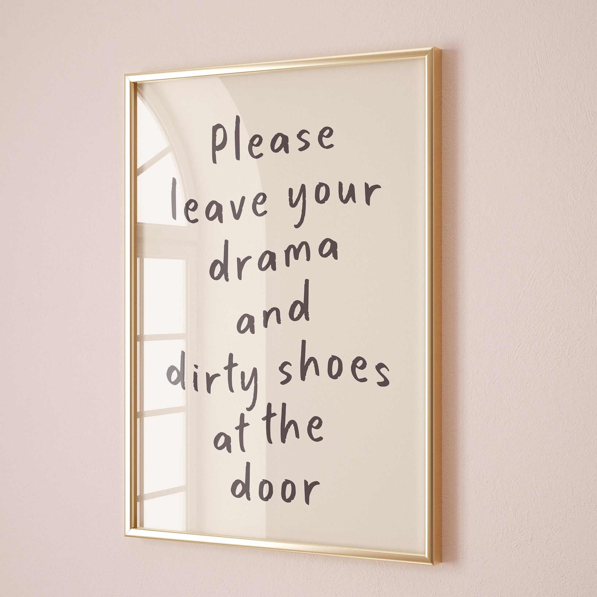please leave your drama and dirty shoes at the door wall print