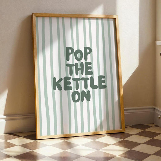 Pop The Kettle On Art Print Green Stripey Wall Decor