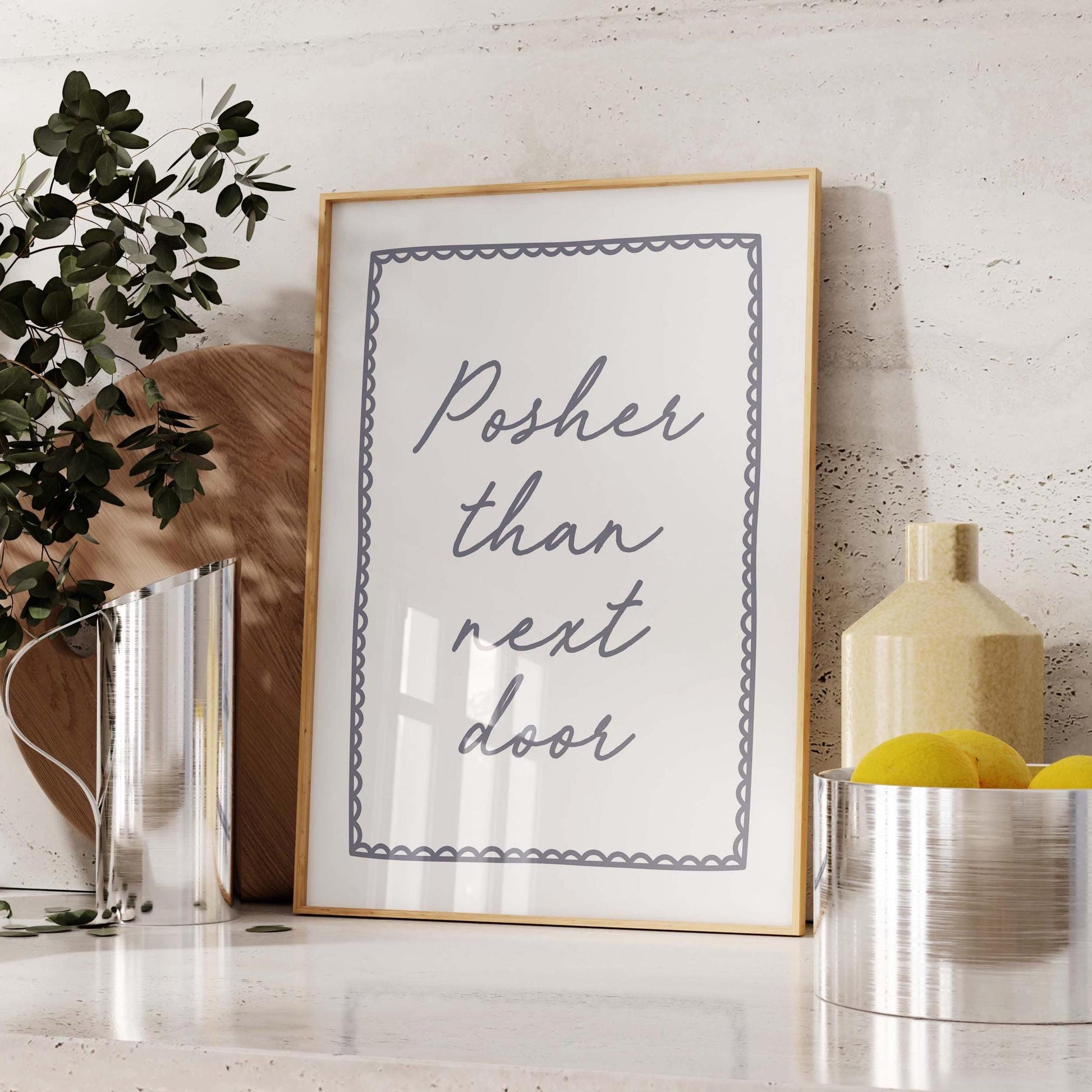 Posher Than Next Door Wall Print